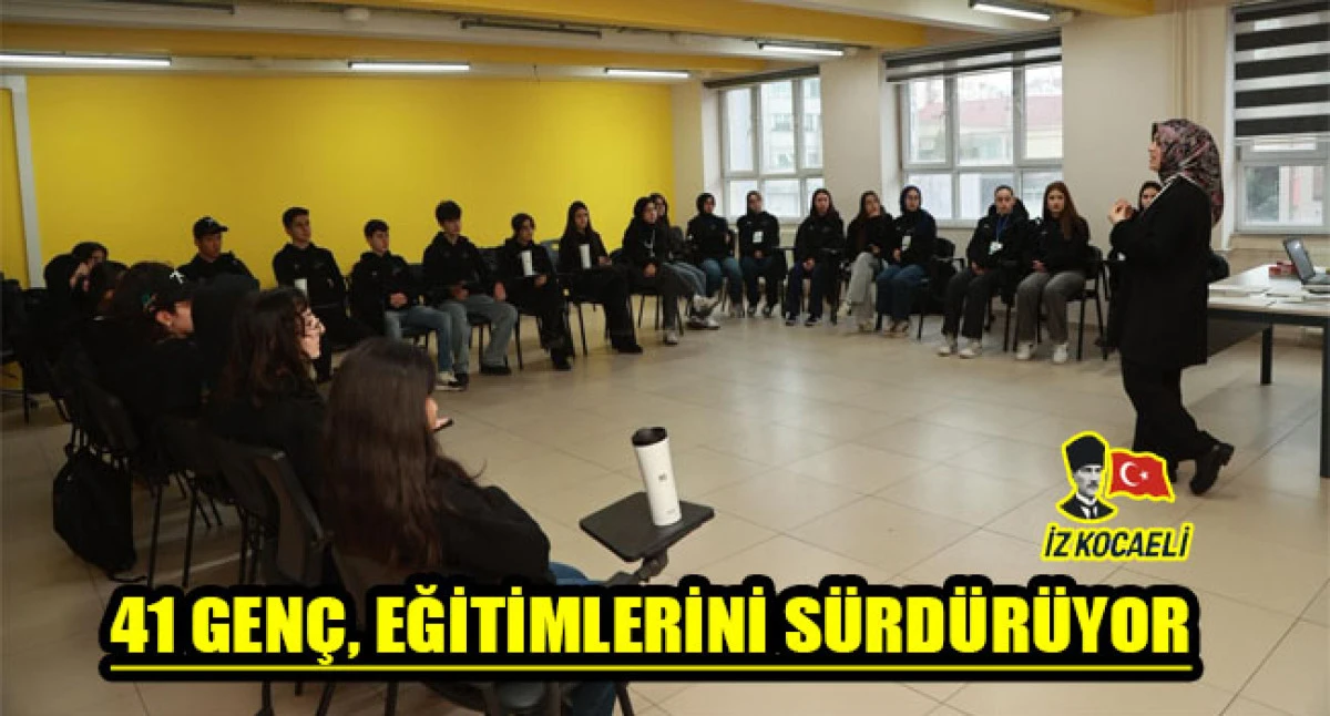 41 GEN&Ccedil;, EĞİTİMLERİNİ S&Uuml;RD&Uuml;R&Uuml;YOR