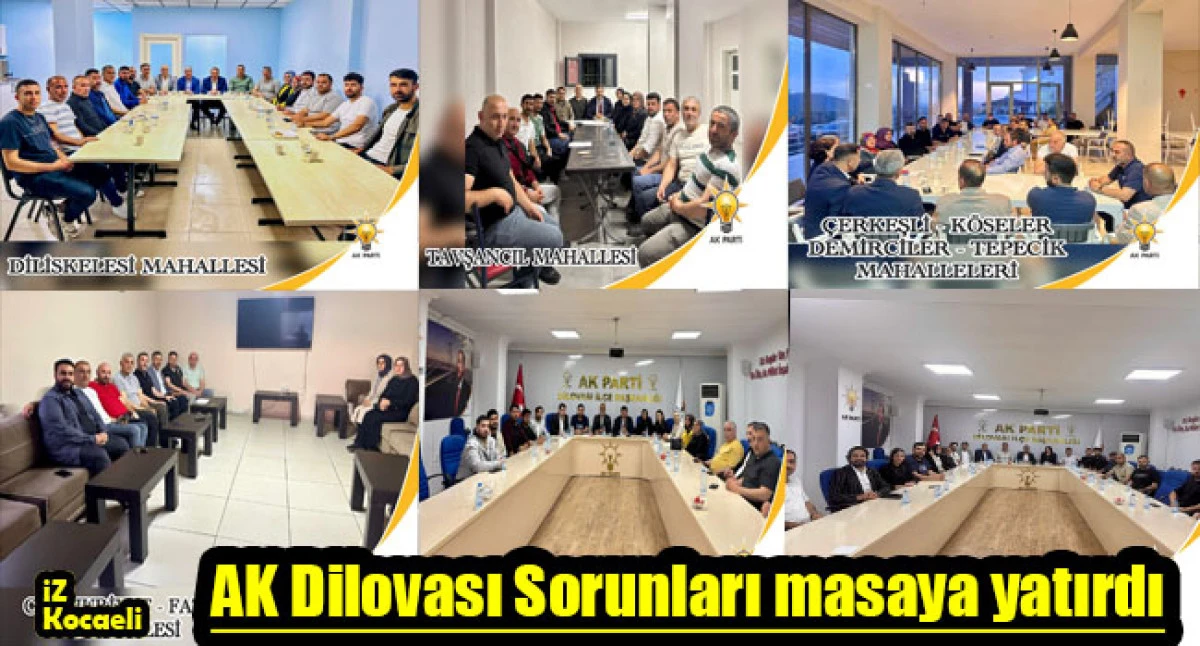 Ak Dilovası'ndan birlik mesajı ve sorunlar çözümler masaya yatırıldı