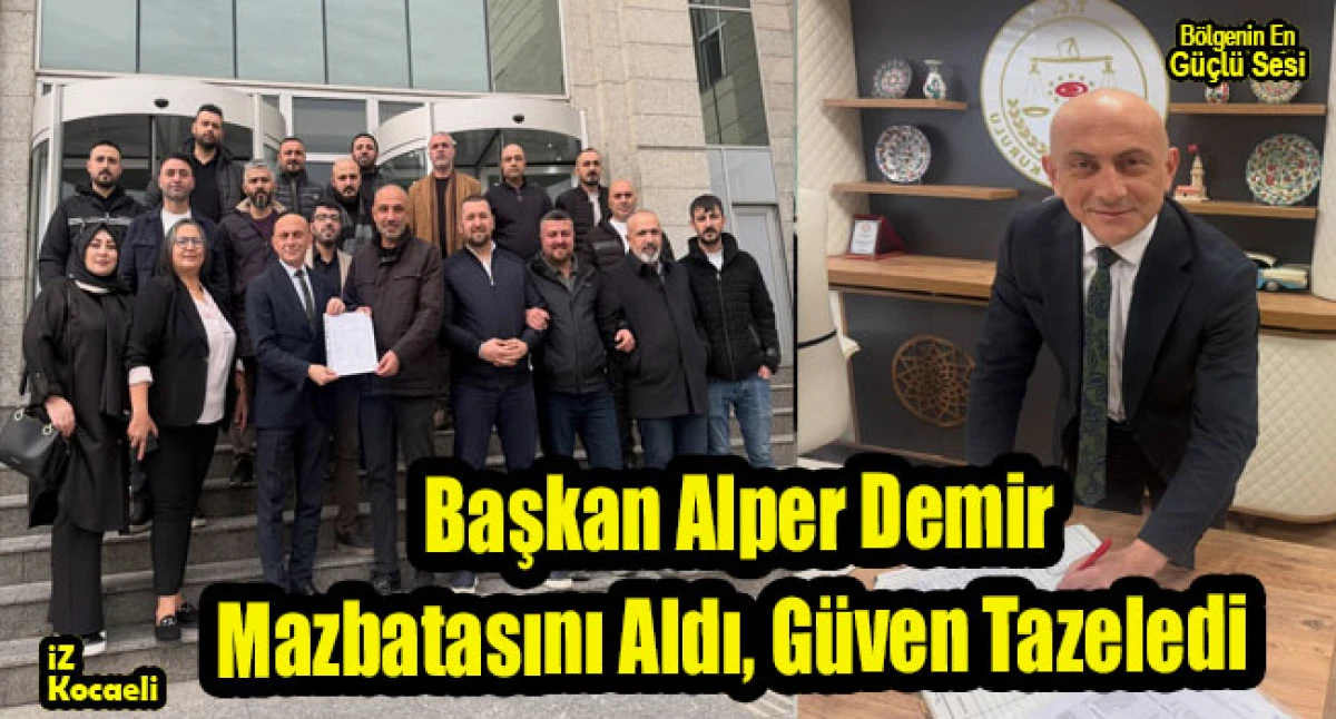 Alper Demir Mazbatasını Aldı: &ldquo;Esnafımızın Ger&ccedil;ek Sorunlarına Odaklanacağız&rdquo;