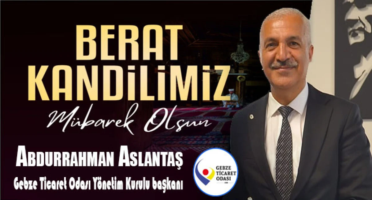 Başkan Abdurrahman Aslantaş&rsquo;tan Berat Kandili mesajı
