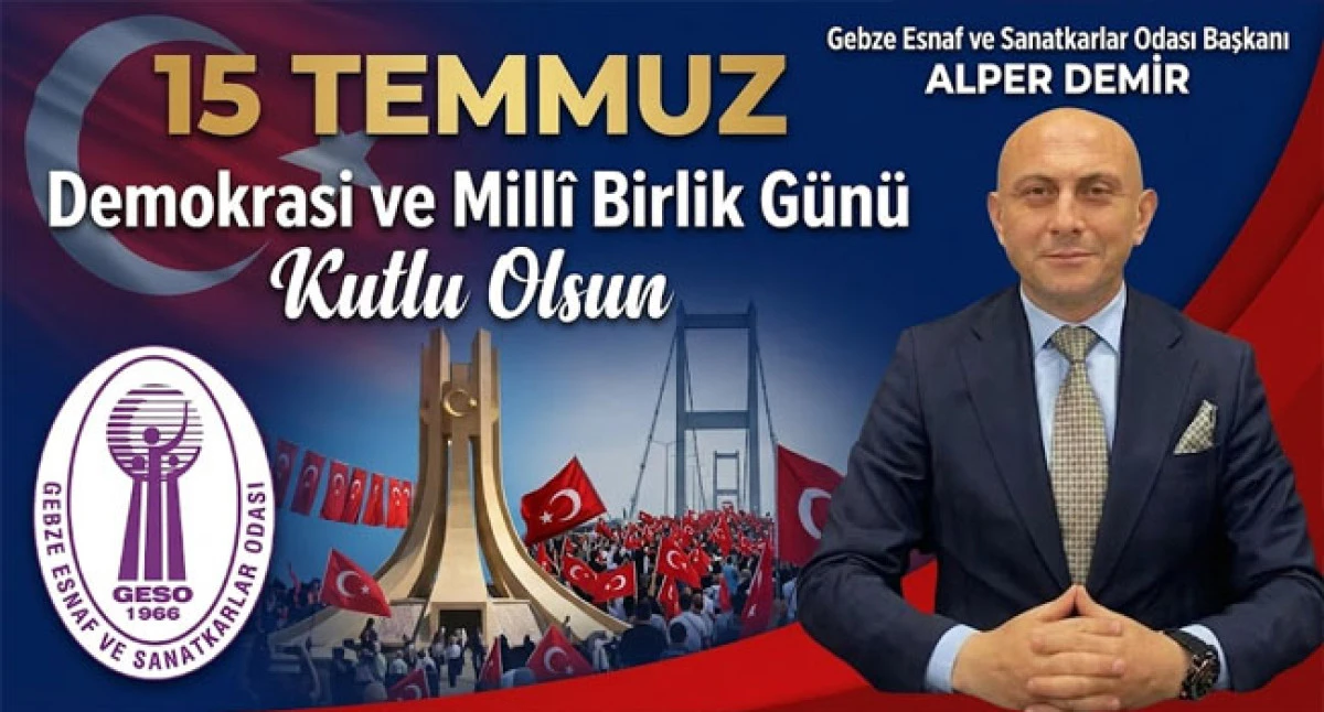 Başkan Alper Demir: 15 Temmuz&rsquo;un 10. Yılında Esnafın G&uuml;c&uuml;, Milletin İradesi