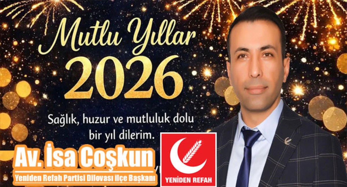 Başkan Av. İsa Coşkun'&rsquo;dan 2026 yeni yıl MESAJI