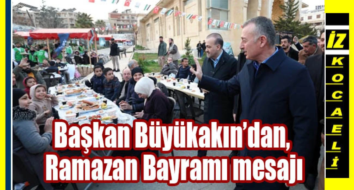 Başkan B&uuml;y&uuml;kakın&rsquo;dan, Ramazan Bayramı mesajı