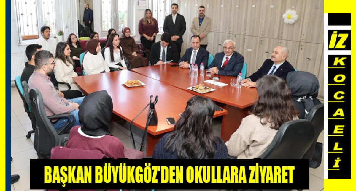 BAŞKAN B&Uuml;Y&Uuml;KG&Ouml;Z'DEN OKULLARA ZİYARET
