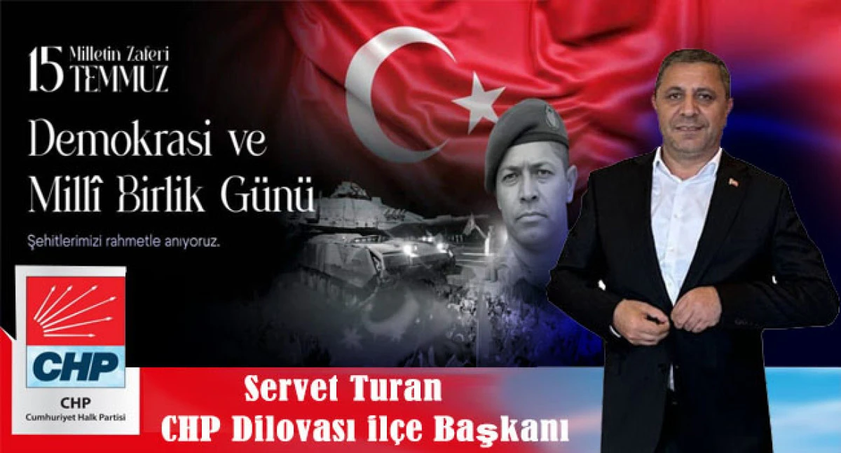 BAŞKAN SERVET TURAN, TAN 15 TEMMUZ MESAJI 