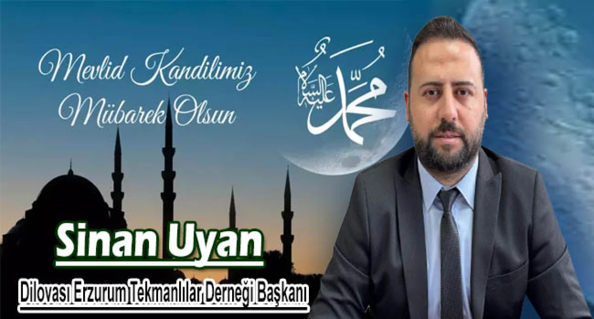 BAŞKAN SİNAN UYAN'DAN MEVLİD KANDİLİ MESAJI