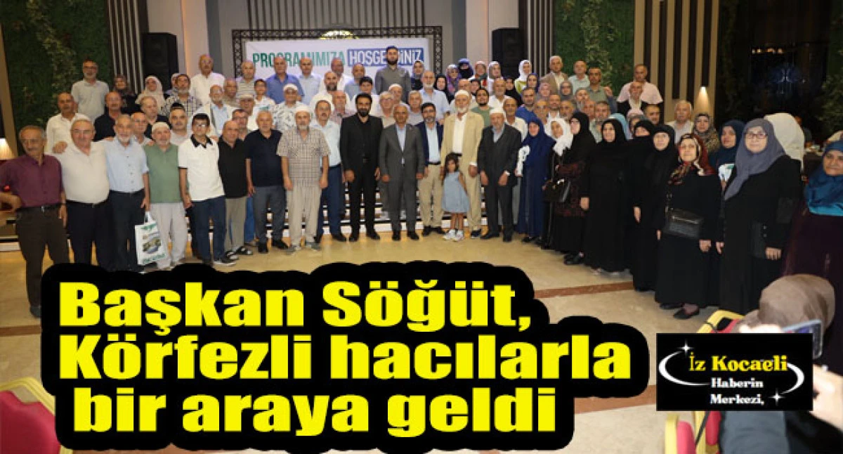 Başkan Söğüt, Körfezli hacılarla bir araya geldi