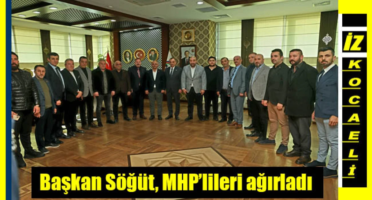 Başkan S&ouml;ğ&uuml;t, MHP&rsquo;lileri ağırladı