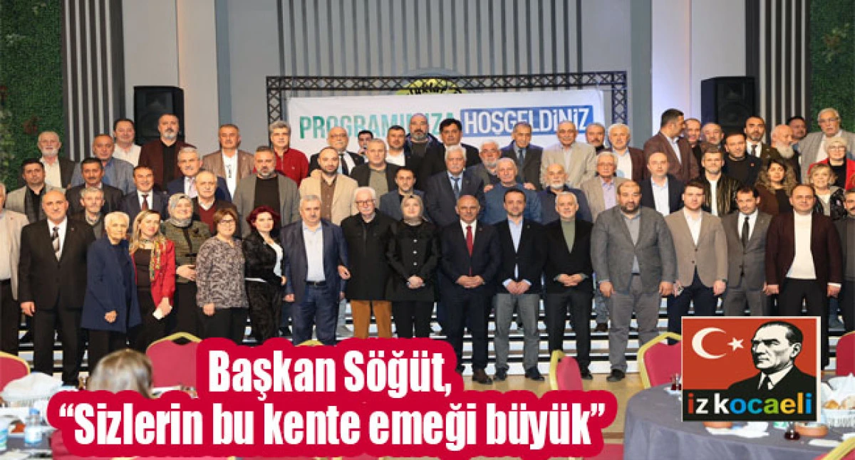 Başkan S&ouml;ğ&uuml;t, &ldquo;Sizlerin bu kente emeği b&uuml;y&uuml;k&rdquo;