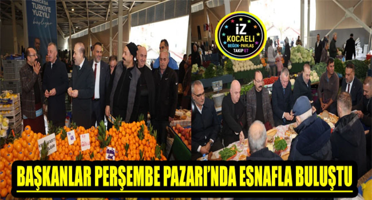 BAŞKANLAR PERŞEMBE PAZARI’NDA ESNAFLA BULUŞTU
