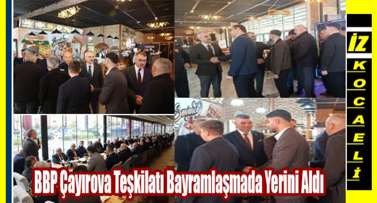 BBP &Ccedil;ayırova Teşkilatı Bayramlaşmada Yerini Aldı