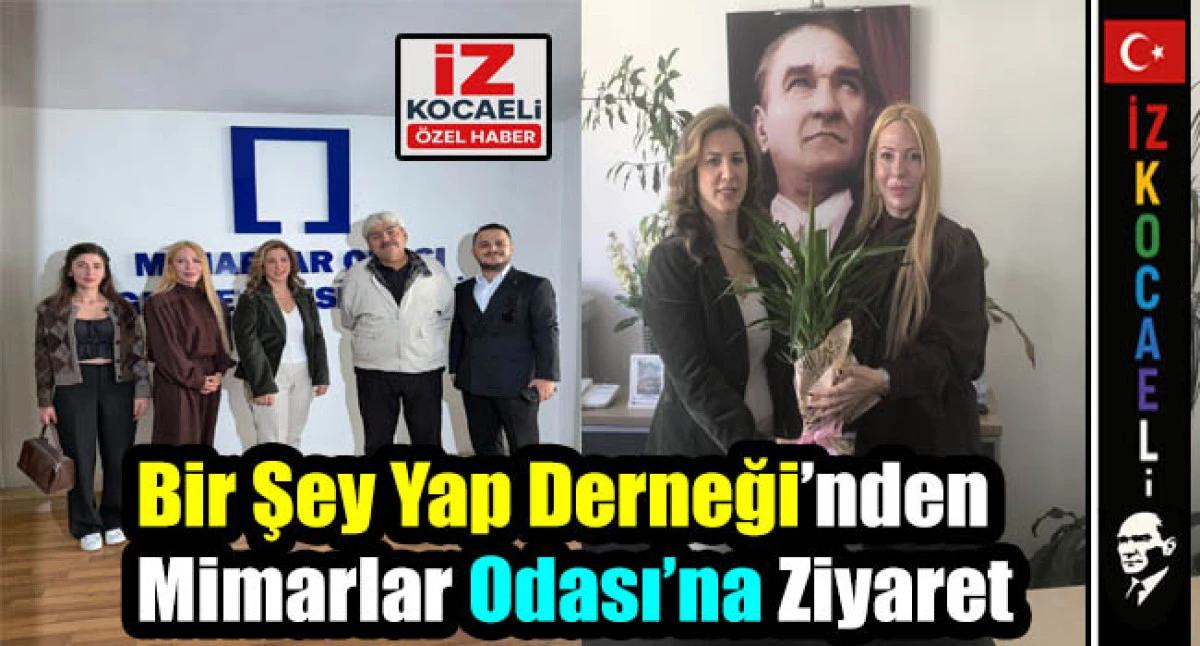 Bir Şey Yap Derneği’nden Mimarlar Odası’na Ziyaret