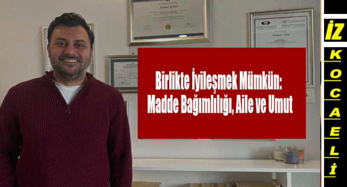 Birlikte İyileşmek M&uuml;mk&uuml;n Madde Bağımlılığı, Aile ve Umut
