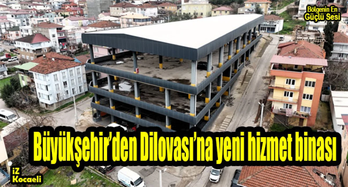 B&uuml;y&uuml;kşehir&rsquo;den Dilovası&rsquo;na yeni hizmet binası