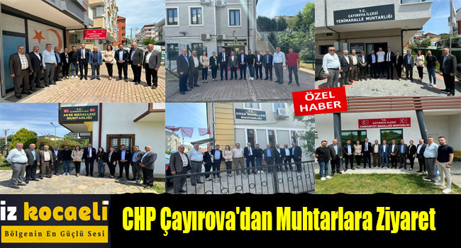 CHP Çayırova'dan Muhtarlara Ziyaret…