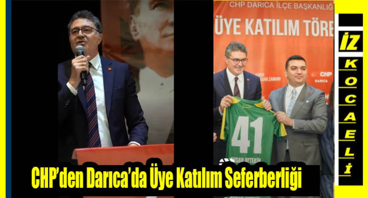 CHP Darıca&rsquo;da &Uuml;ye Katılım Seferberliği
