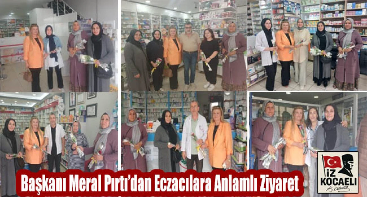 CHP Dilovası İlçe Başkanı Meral Pırtı’dan Eczacılara Anlamlı Ziyaret