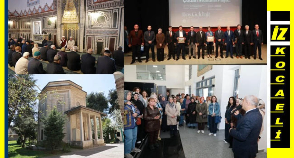 &Ccedil;oban Mustafa Paşa, Vefat Yıl D&ouml;n&uuml;m&uuml;nde Dualar ve Etkinliklerle Anıldı