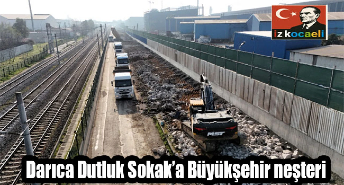 Darıca Dutluk Sokak&rsquo;a B&uuml;y&uuml;kşehir neşteri
