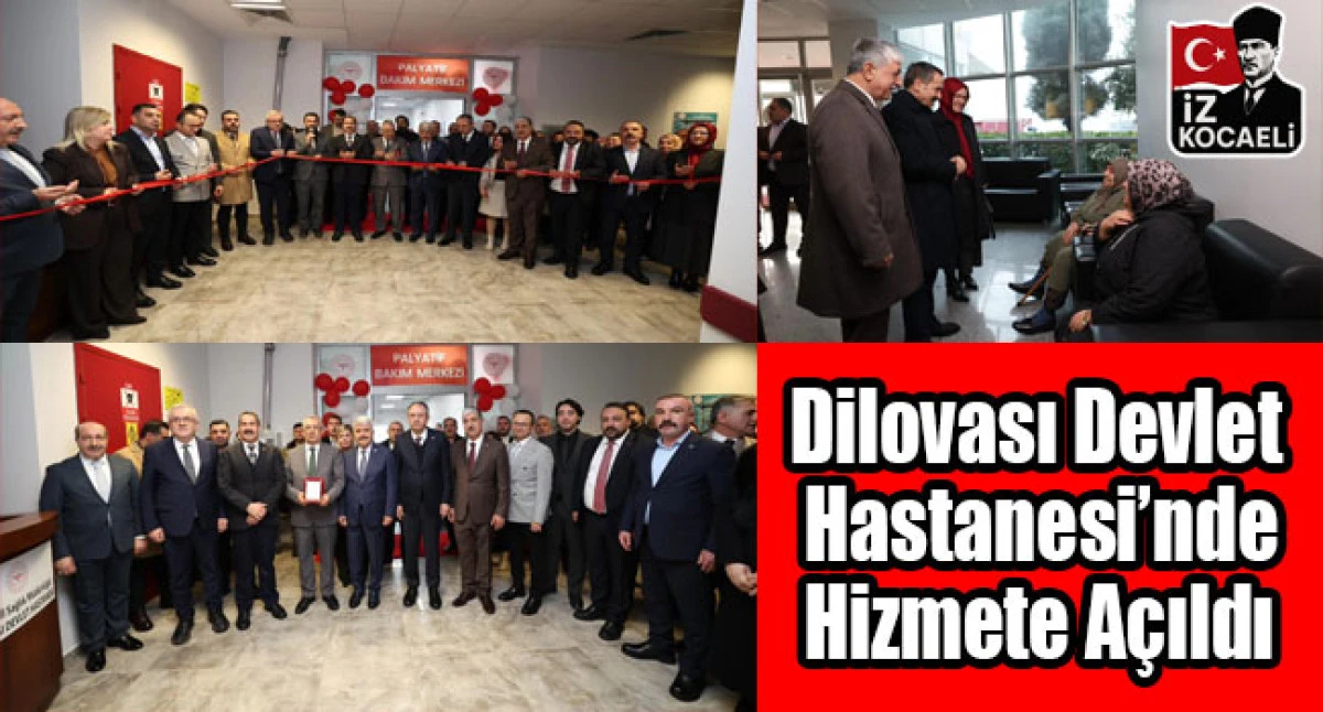 Dilovası Devlet Hastanesi&rsquo;nde Palyatif Bakım Merkezi Hizmete A&ccedil;ıldı