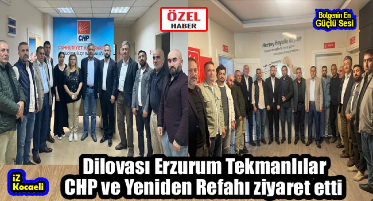 Dilovası Erzurum Tekmanlılar'dan siyasi partilere ziyaret