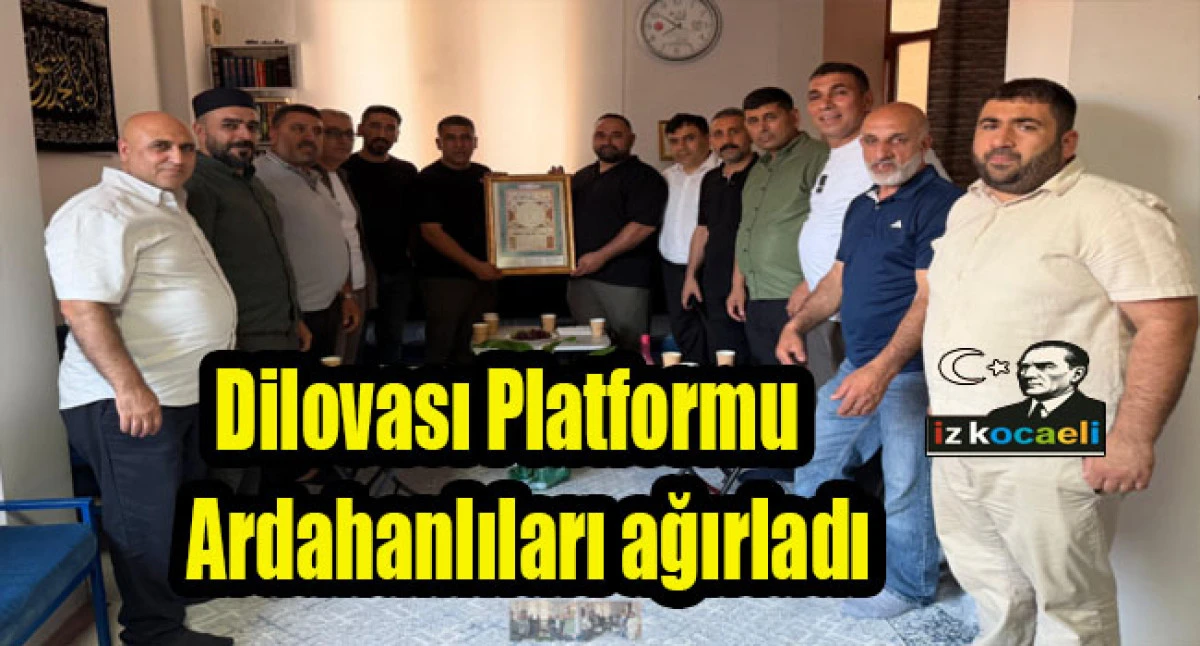 Dilovası Platformu Ardahanlıları ağırladı  Derneklerden Dilovası i&ccedil;in birlik mesajı