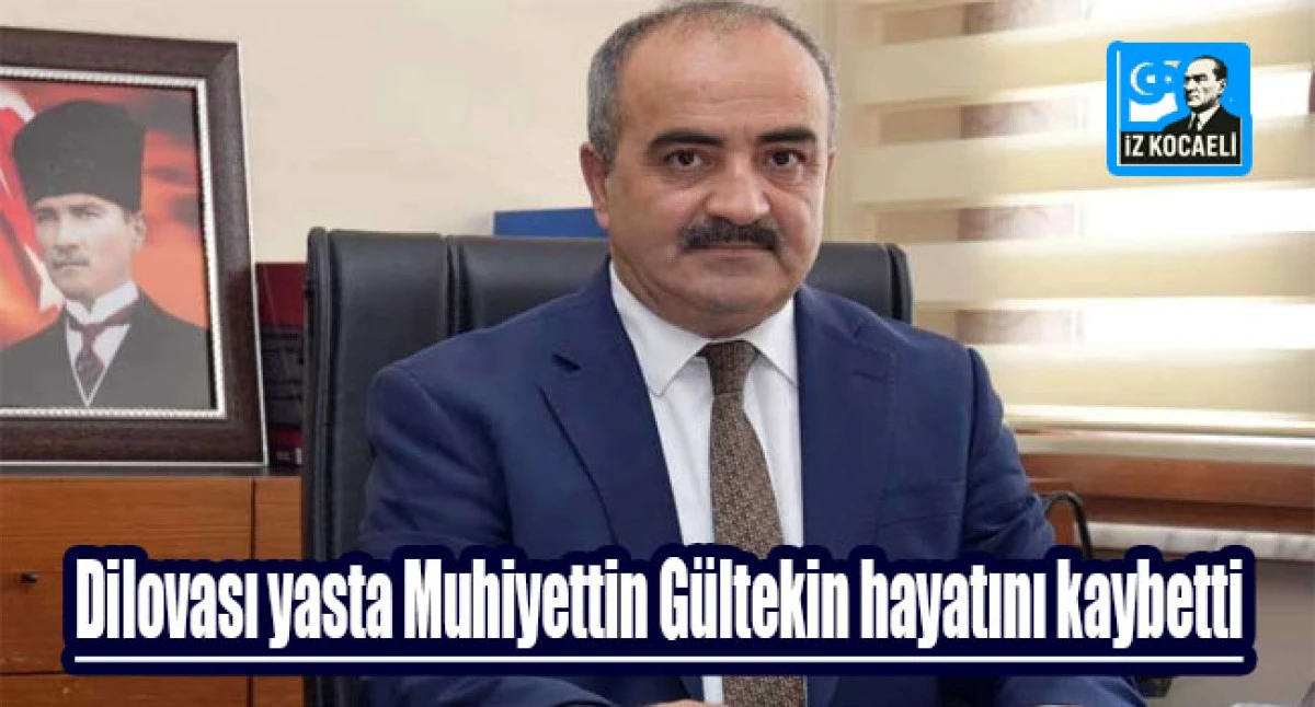 Dilovası Yasta Muhiyettin G&uuml;ltekin Hayatını Kaybetti