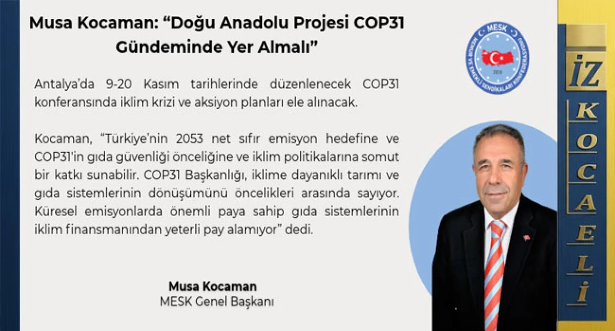 Doğu Anadolu Projesi COP31 G&uuml;ndeminde Yer Almalı