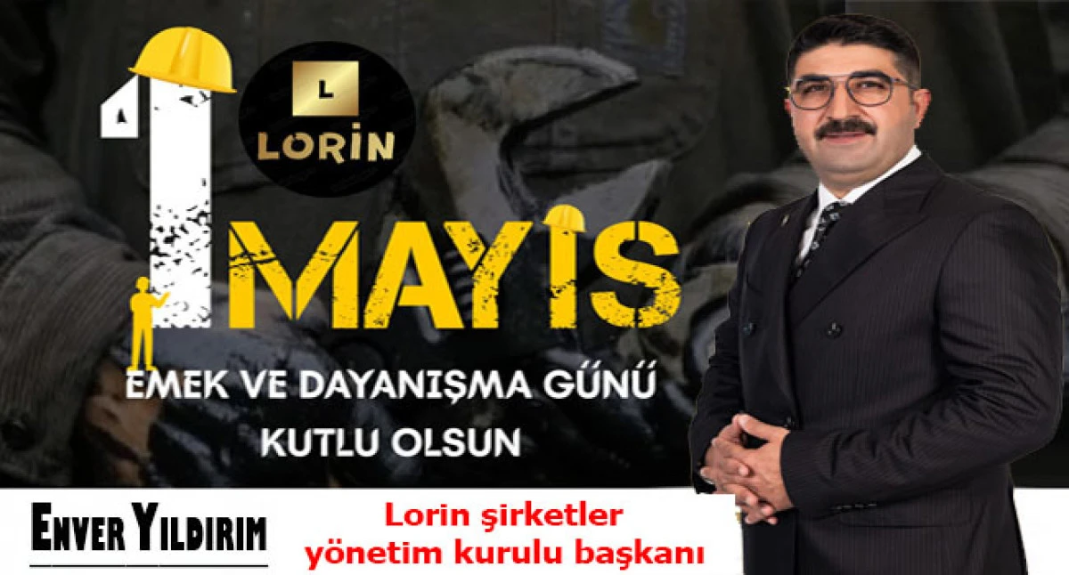 Enver Yıldırım, 1 Mayıs İşçi Bayramını Kutladı