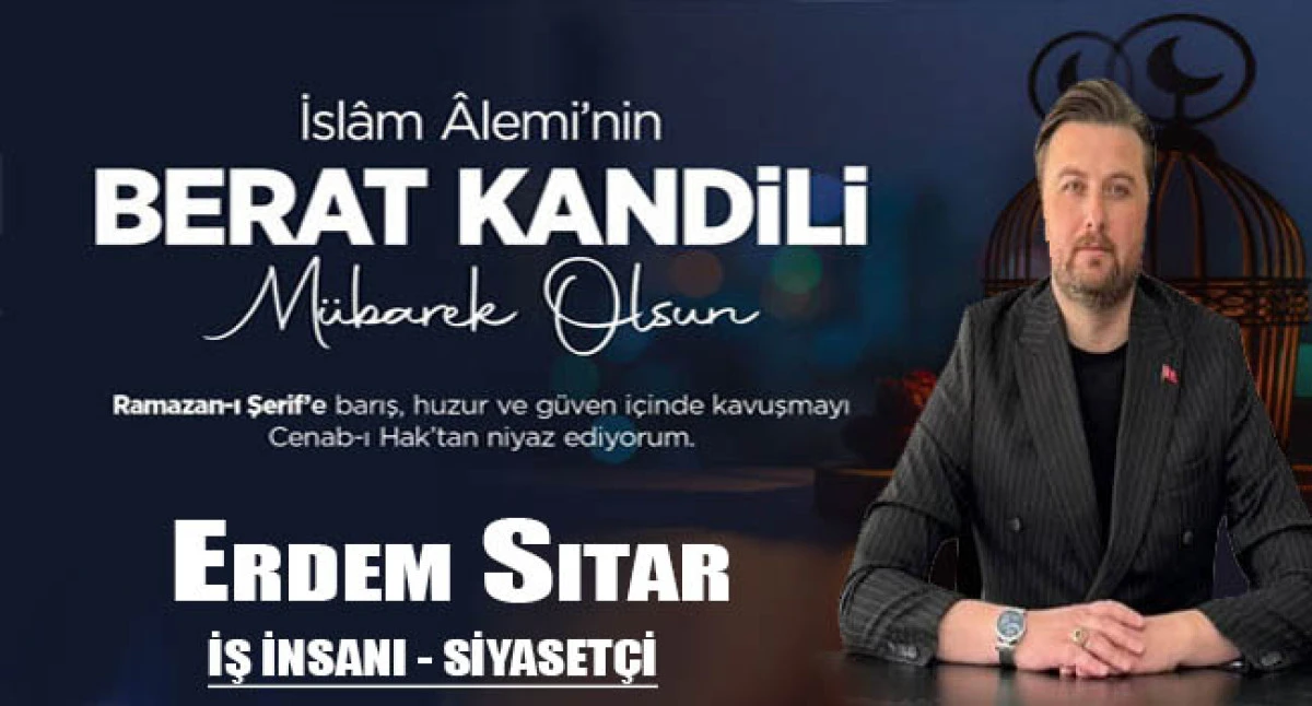 Erdem Sıtar'dan Berat Kandili Mesajı