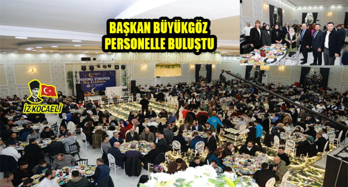 GEBZE BELEDİYESİ PERSONELİ İFTAR PROGRAMINDA BİR ARAYA GELDİ