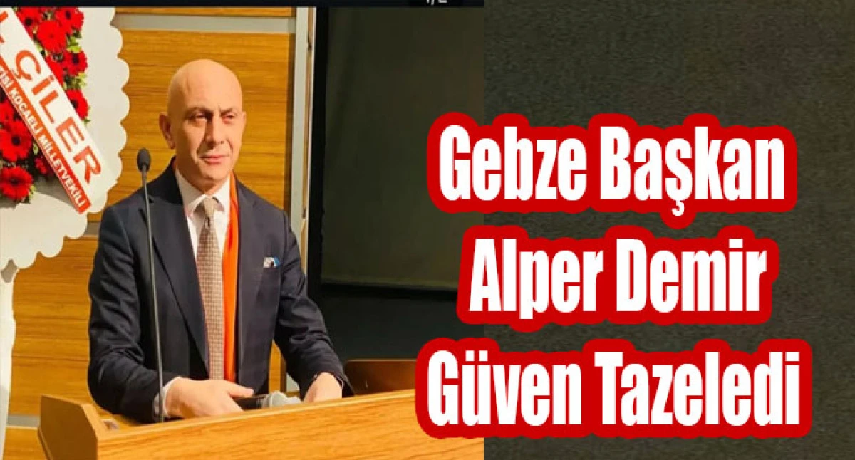 Gebze Esnaf Odası&rsquo;nda Alper Demir G&uuml;ven Tazeledi