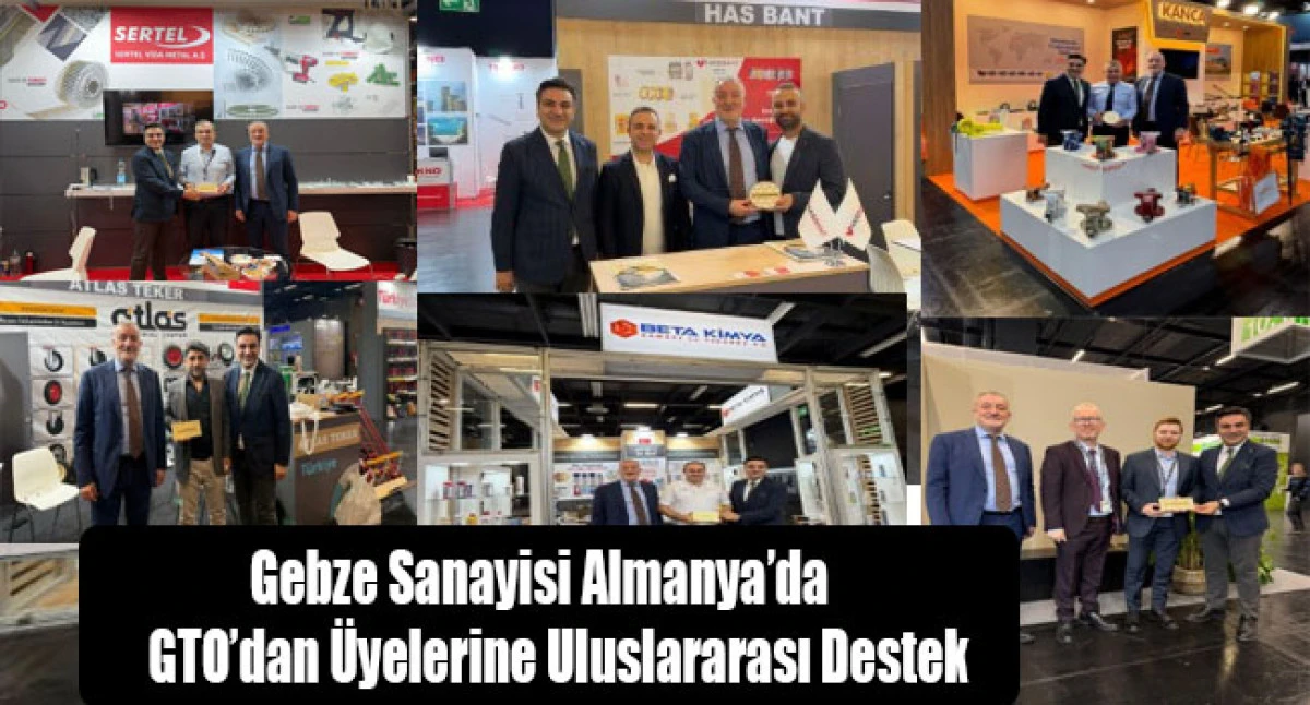 Gebze Sanayisi Almanya&rsquo;da: GTO&rsquo;dan &Uuml;yelerine Uluslararası Destek