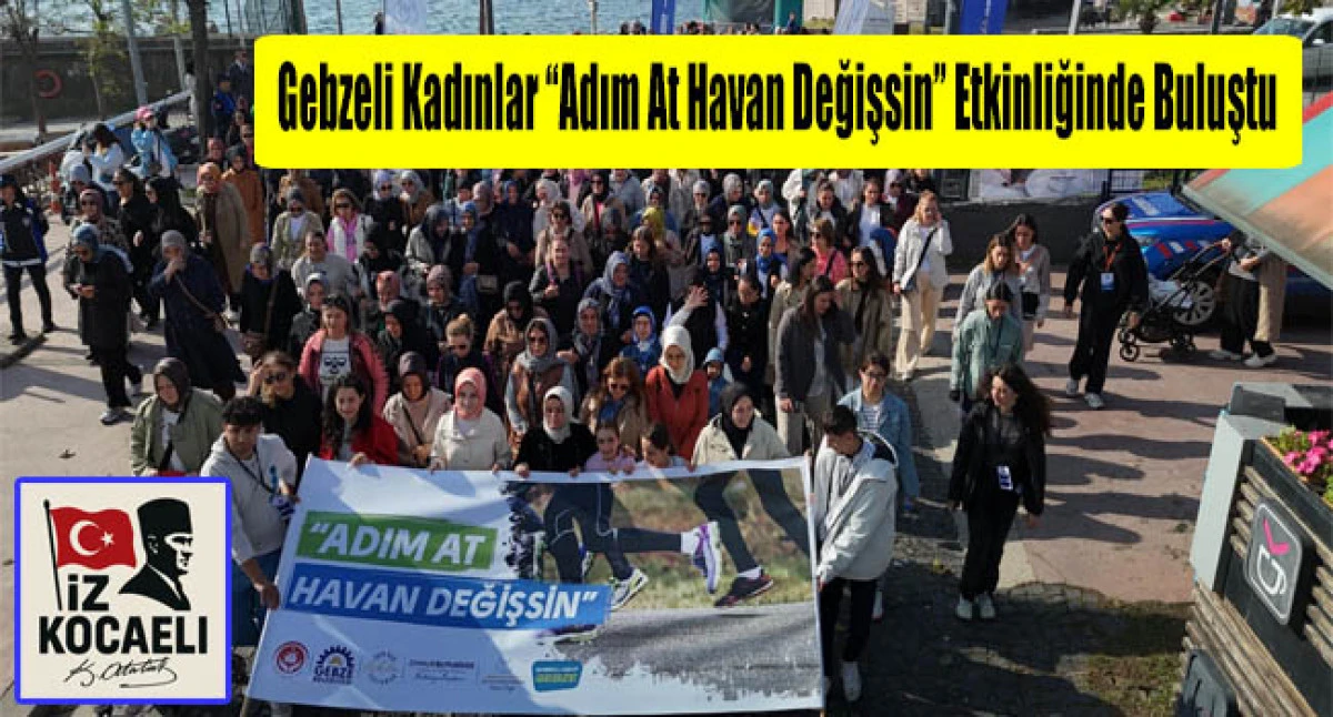 Gebzeli Kadınlar “Adım At Havan Değişsin” Etkinliğinde Buluştu