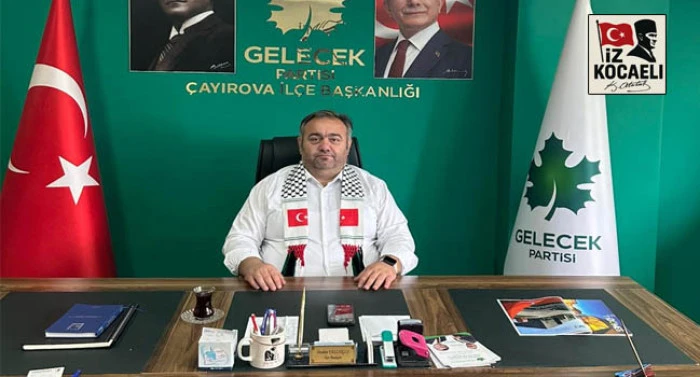 Gelecek Partisi Çayırova İlçe Başkanı Fazlıoğlu: 