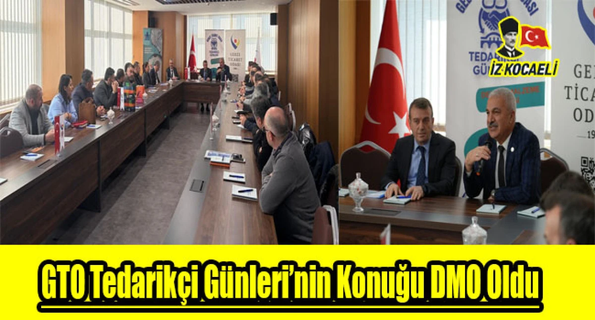 GTO Tedarik&ccedil;i G&uuml;nleri&rsquo;nin Konuğu DMO Oldu