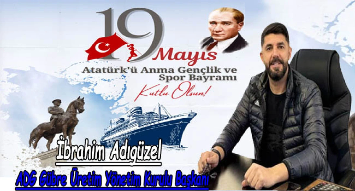İBRAHİM ADIGÜZEL, 19 MAYIS MESAJI: GENÇLİĞE İNANCIMIZ TAM