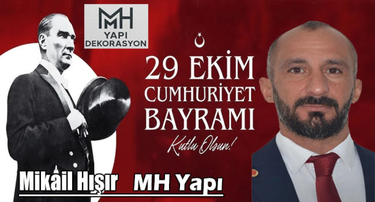 İş İnsanı ve Siyasetçi Mikail Hışır'dan 29 Ekim Cumhuriyet Bayramı Mesajı