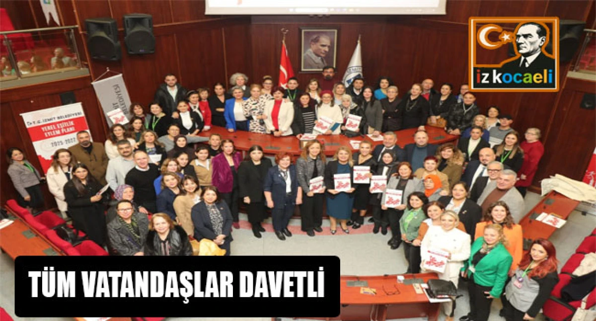 İzmit Belediyesi Yerel Eşitlik Eylem Planı&rsquo;nın  1 yıllık değerlendirmesini yapacak