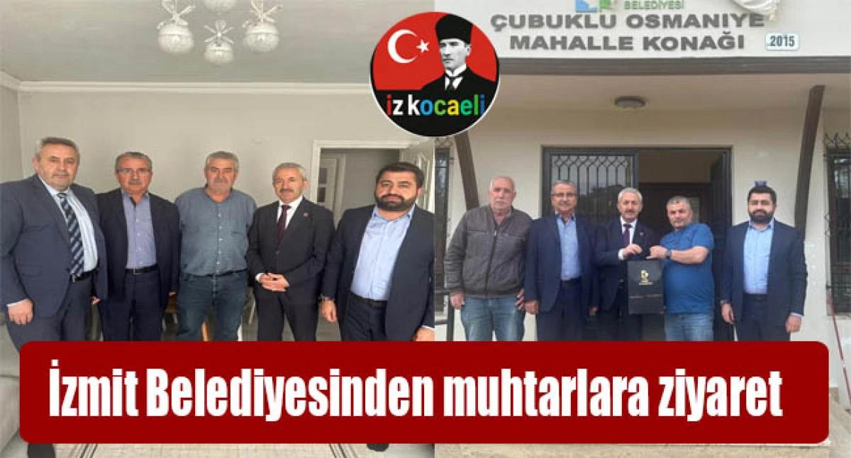 İzmit Belediyesinden muhtarlara ziyaret