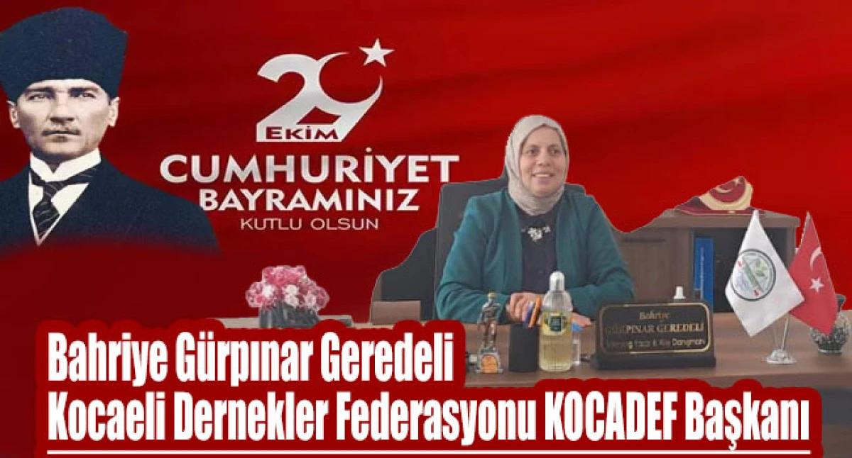 KOCADEF Başkanı Bahriye Gürpınar Geredeli'den 29 Ekim Cumhuriyet Bayramı Mesajı