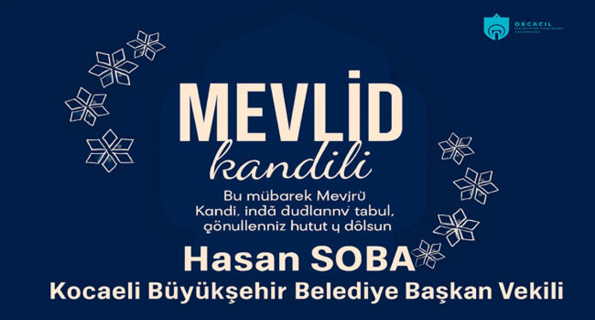 KOCAELİ BÜYÜKŞEHİR BAŞKAN VEKİLİ HASAN SOBA'DAN KANDİL MESAJI
