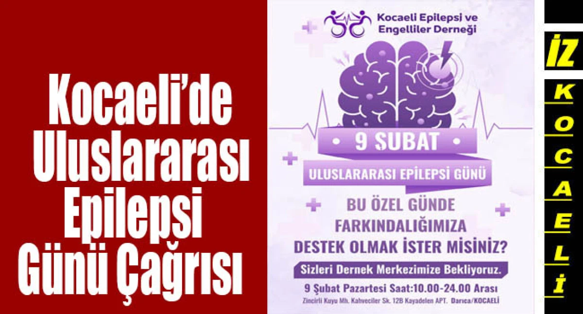 Kocaeli Epilepsi ve Engelliler Derneği&rsquo;nden Uluslararası Epilepsi G&uuml;n&uuml; &Ccedil;ağrısı  