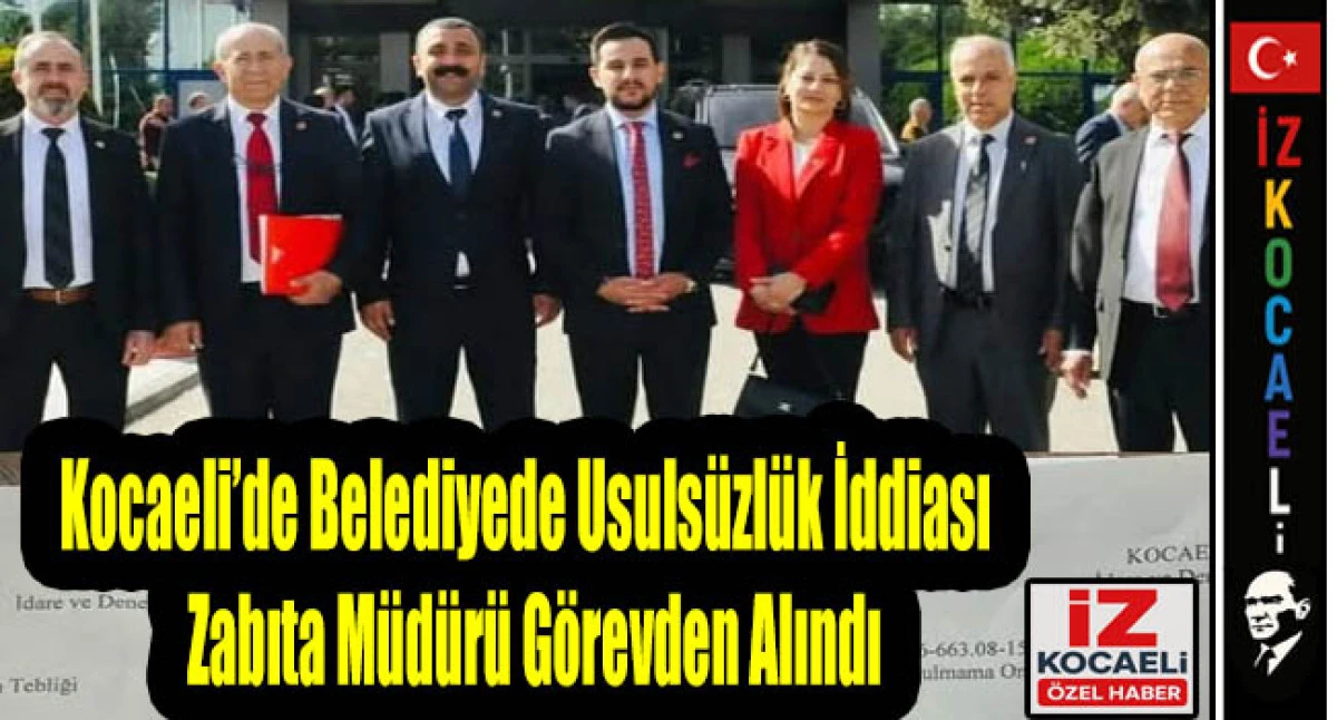 Kocaeli’de Belediyede Şok: Zabıta Müdürü Görevden Alındı