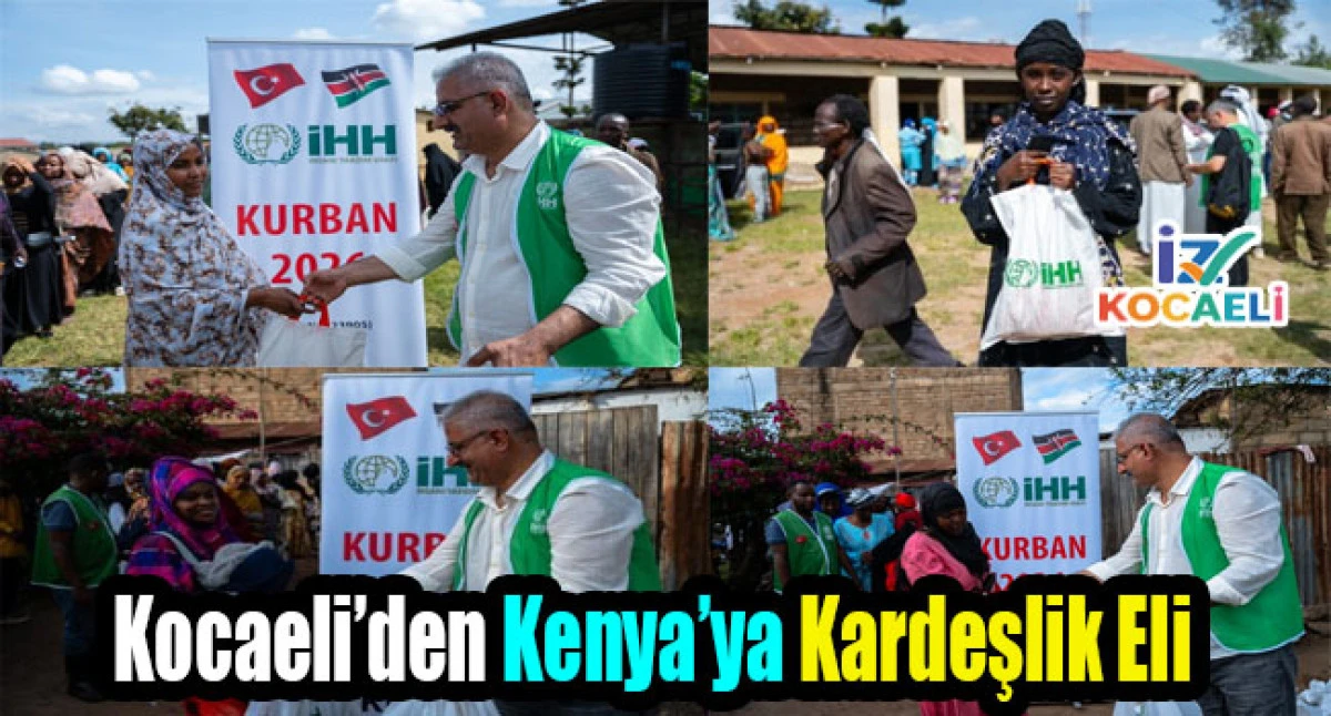 Kocaeli&rsquo;den Kenya&rsquo;ya Kardeşlik Eli