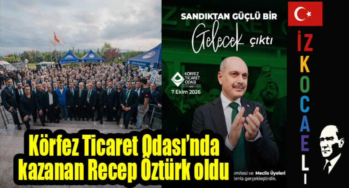K&ouml;rfez Ticaret Odası&rsquo;nda kazanan Recep &Ouml;zt&uuml;rk oldu