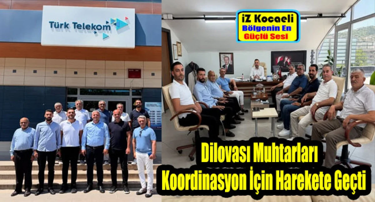 Kurumlar Arası Köprü: Dilovası Muhtarları Kocaeli ve Türk Telekom Yetkilileriyle Buluştu