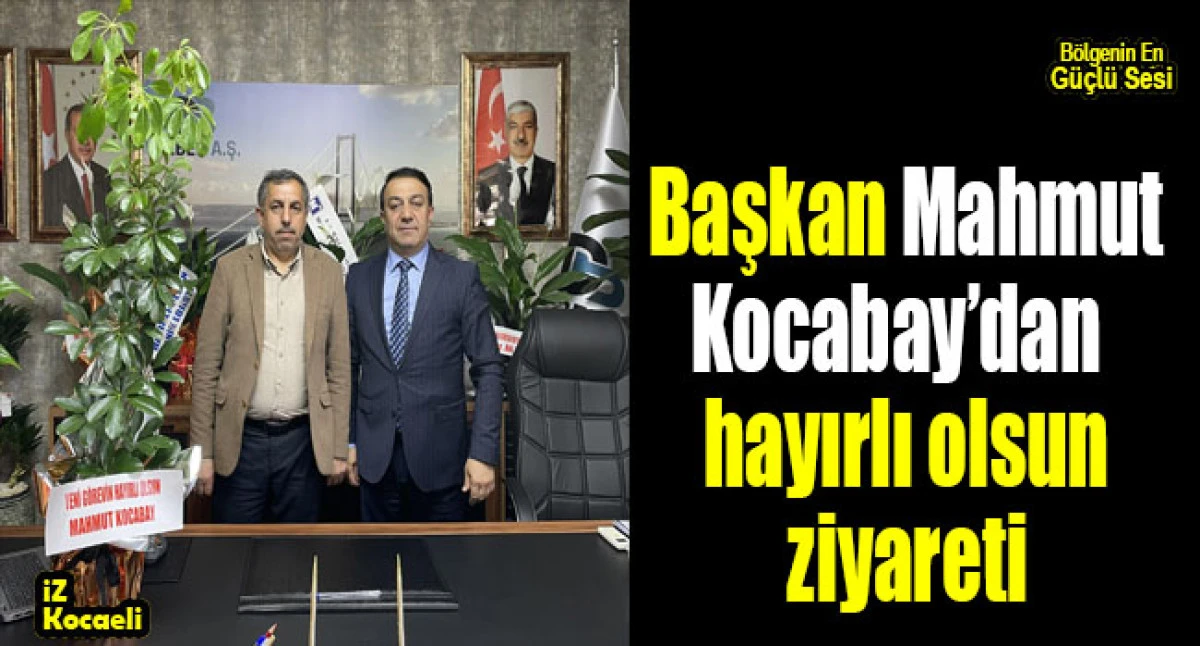 Mahmut Kocabay'dan Şeref Şahin'e hayırlı olsun ziyareti