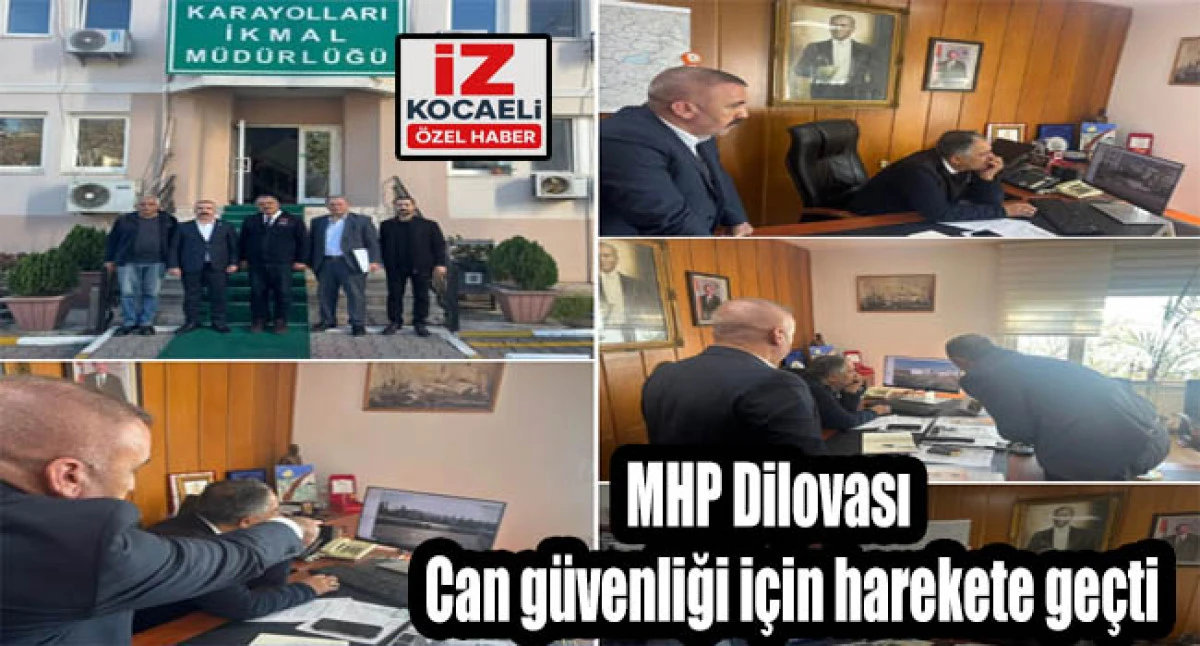 MHP Dilovası başkanı Turhan ve yönetimi can güvenliği için harekete geçti