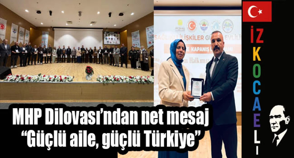MHP Dilovası&rsquo;ndan Aile Vurgusu: &ldquo;G&uuml;&ccedil;l&uuml; Aile, G&uuml;&ccedil;l&uuml; T&uuml;rkiye&rdquo;